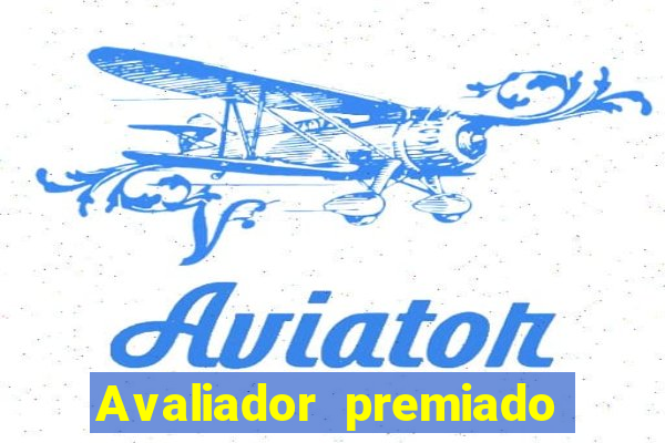 Avaliador premiado reclame aqui